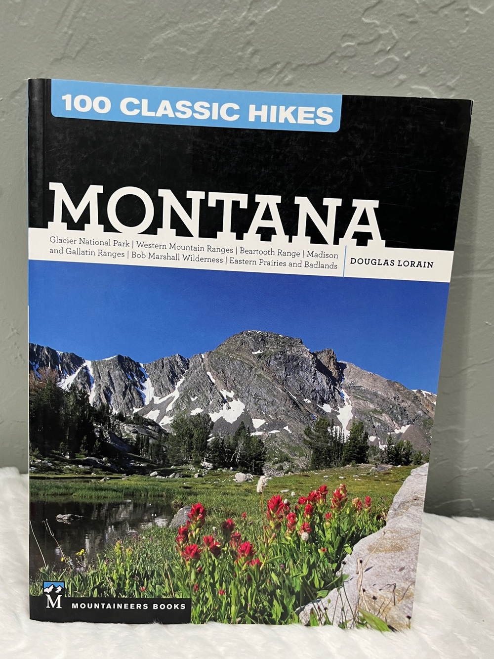 100 Classic Hikes: Montana Book Glacier‎ National Park, Western Mountain Ranges